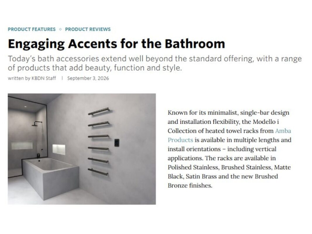Kitchen & Bath Design News coverage: Engaging Accents for the Bathroom.
